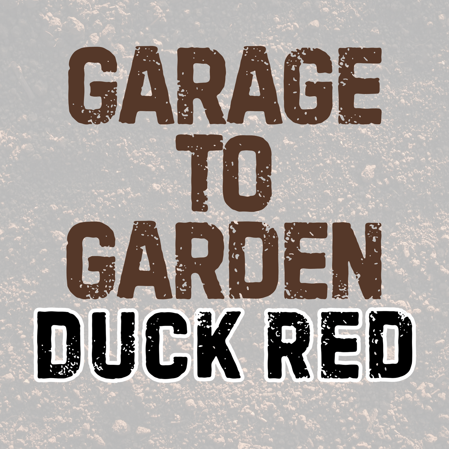 DUCK RED | GARAGE TO GARDEN