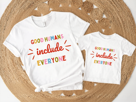 Good Humans Include Everyone