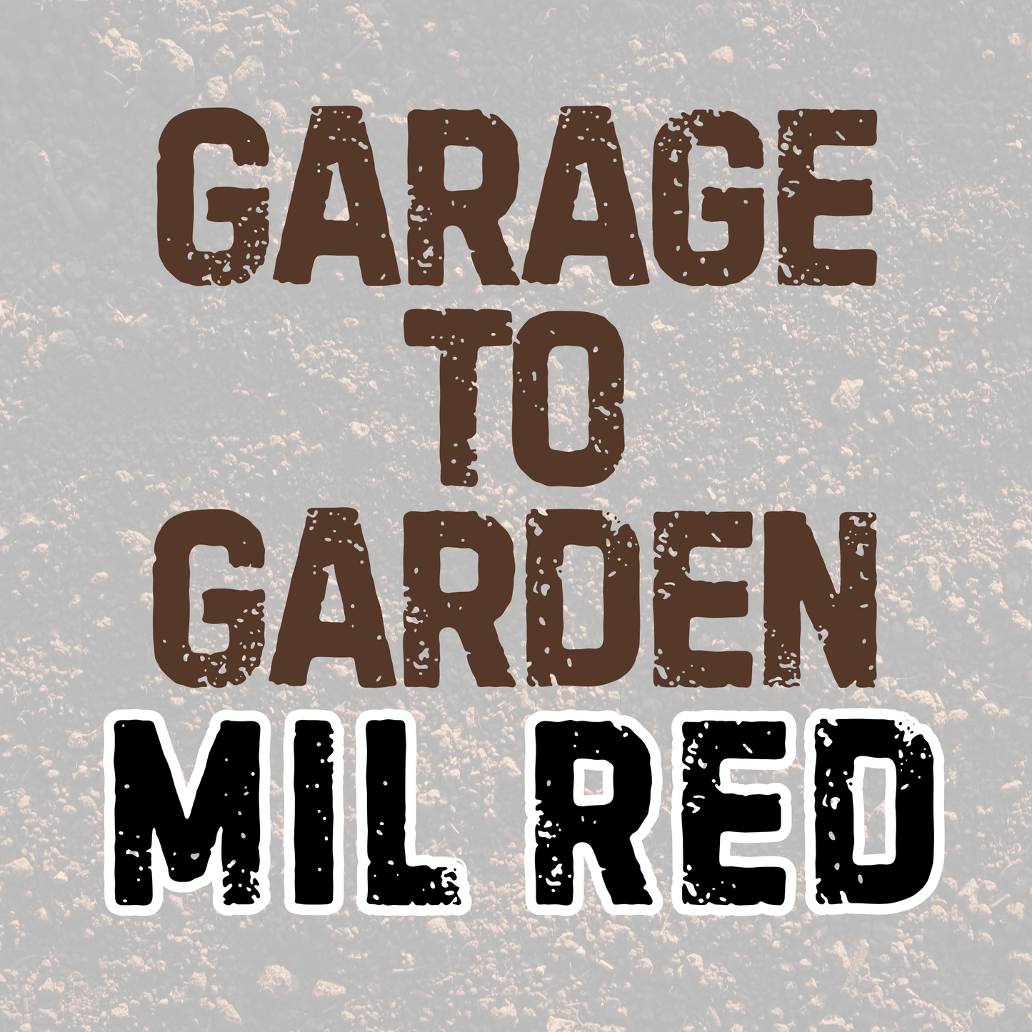 MIL RED | GARAGE TO GARDEN